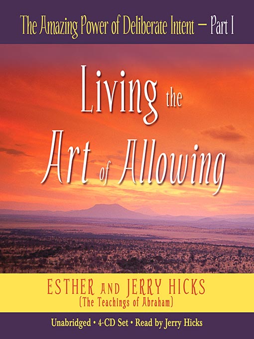 Title details for The Amazing Power of Deliberate Intent, Part I by Esther Hicks - Wait list